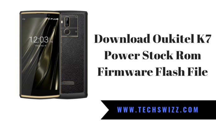 Download Oukitel K7 Power Stock Rom Firmware Flash File