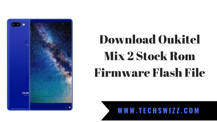 Download Oukitel Mix 2 Stock Rom Firmware Flash File