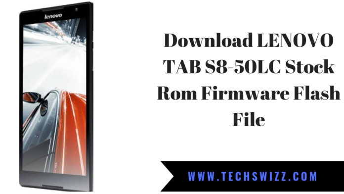 Download LENOVO TAB S8-50LC Stock Rom Firmware Flash File