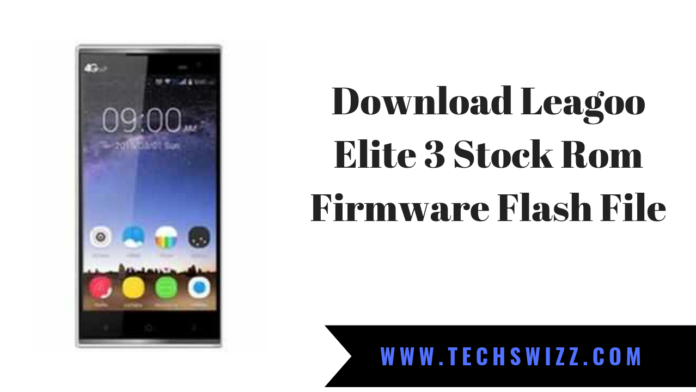 Download Leagoo Elite 3 Stock Rom Firmware Flash File