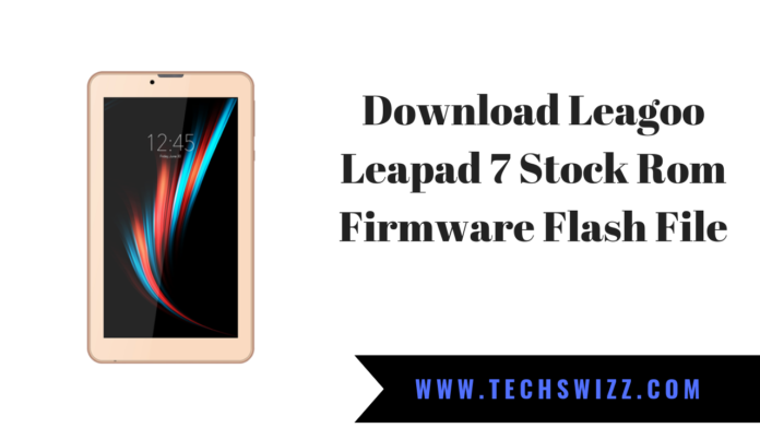 Download Leagoo Leapad 7 Stock Rom Firmware Flash File