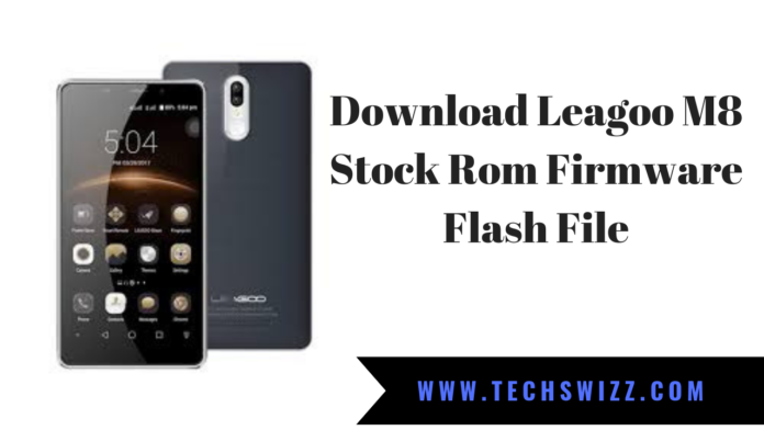Download Leagoo M8 Stock Rom Firmware Flash File