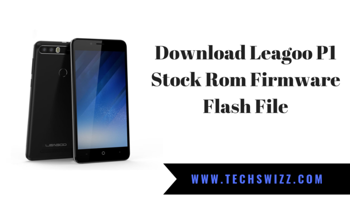 Download Leagoo P1 Stock Rom Firmware Flash File