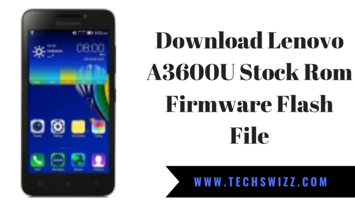 Download Lenovo A3600U Stock Rom Firmware Flash File