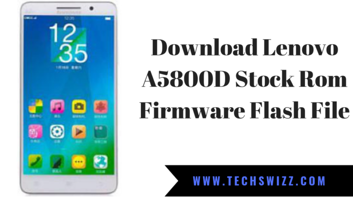 Download Lenovo A5800D Stock Rom Firmware Flash File