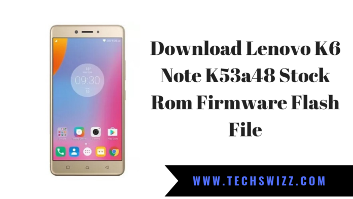 Download Lenovo K6 Note K53a48 Stock Rom Firmware Flash File