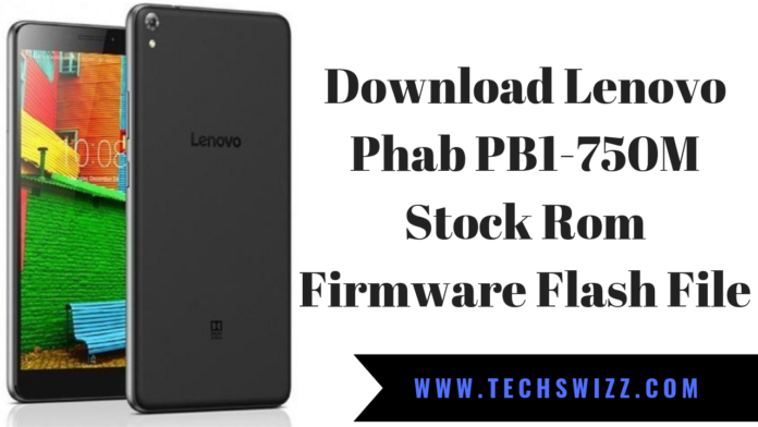 Download Lenovo Phab PB1-750M Stock Rom Firmware Flash File