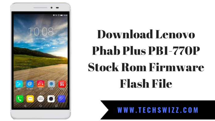Download Lenovo Phab Plus PB1-770P Stock Rom Firmware Flash File