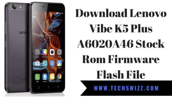 Download Lenovo Vibe K5 Plus A6020A46 Stock Rom Firmware Flash File