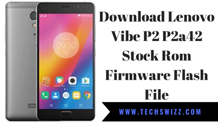 Download Lenovo Vibe P2 P2a42 Stock Rom Firmware Flash File
