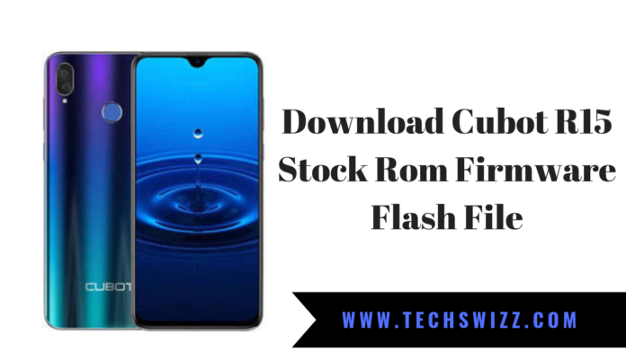 Download Cubot R15 Stock Rom Firmware Flash File