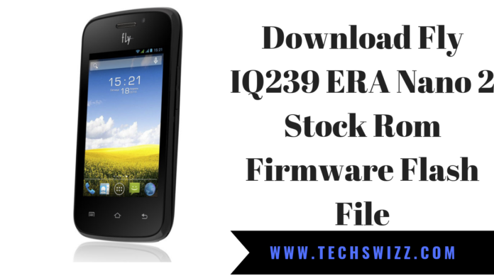 Download Fly IQ239 ERA Nano 2 Stock Rom Firmware Flash File