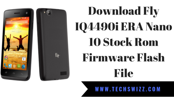Download Fly IQ4490i ERA Nano 10 Stock Rom Firmware Flash File