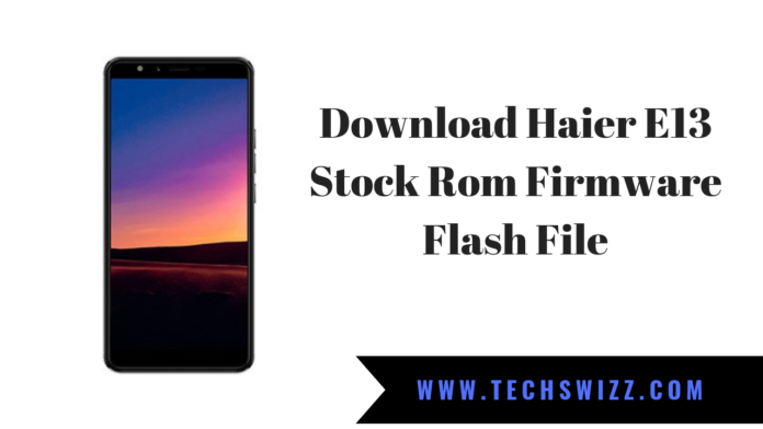 Download Haier E13 Stock Rom Firmware Flash File