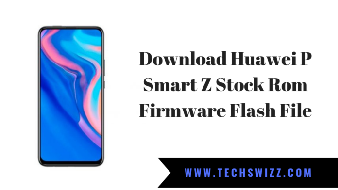 Download Huawei P Smart Z Stock Rom Firmware Flash File