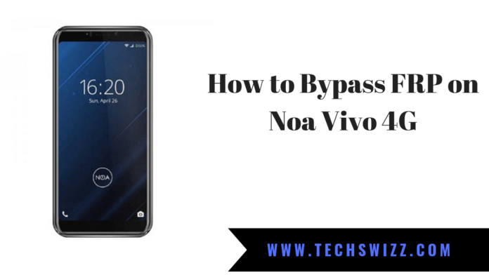 How to Bypass FRP on Noa Vivo 4G