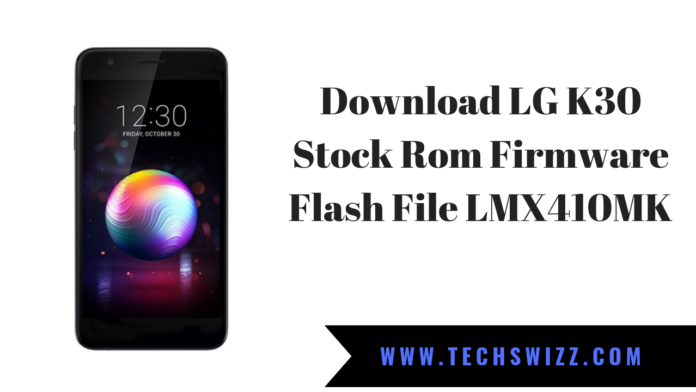 Download LG K30 Stock Rom Firmware Flash File LMX410MK