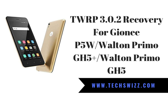 TWRP 3.0.2 Recovery For Gionee P5W/Walton Primo GH5+/Walton Primo GH5