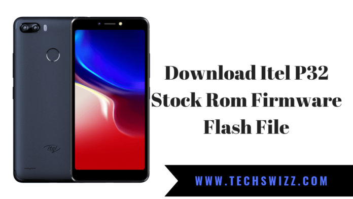 Download Itel P32 Stock Rom Firmware Flash File