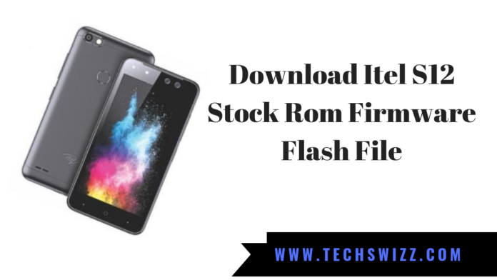 Download Itel S12 Stock Rom Firmware Flash File