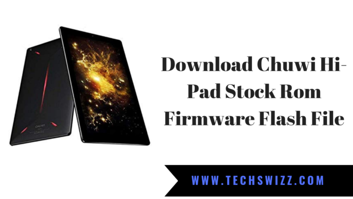 Download Chuwi Hi-Pad Stock Rom Firmware Flash File