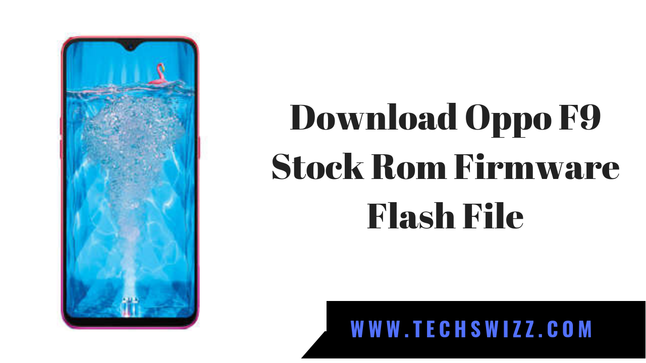 Download Oppo F9 Stock Rom Firmware Flash File