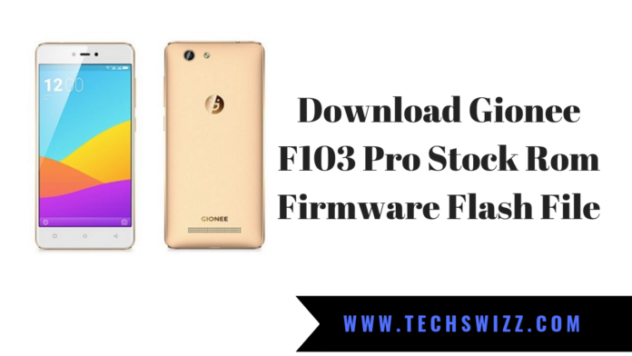 Download Gionee F103 Pro Stock Rom Firmware Flash File
