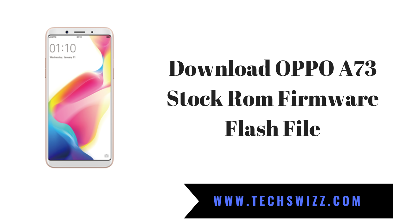 Download Oppo A73 Stock Rom Firmware Flash File ~ Techswizz