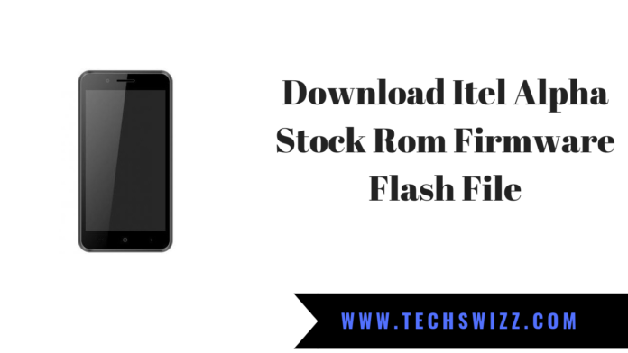 Download Itel Alpha Stock Rom Firmware Flash File
