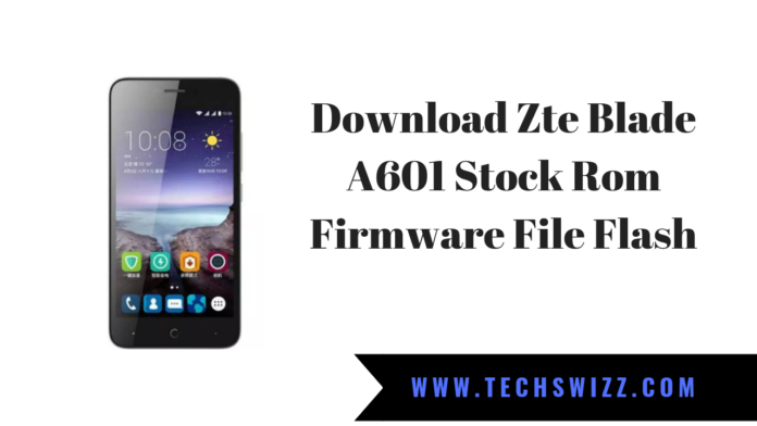 Download Zte Blade A601 Stock Rom Firmware File Flash