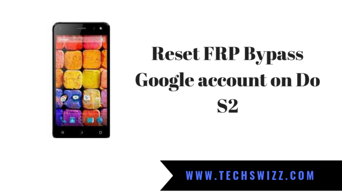 How to Reset FRP Bypass Google account on Do S2How to Reset FRP Bypass Google account on Do S2