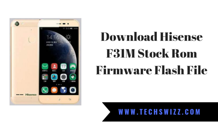 Download Hisense F31M Stock Rom Firmware Flash File