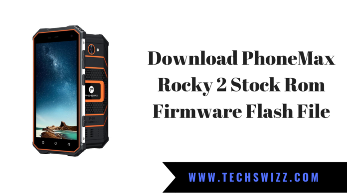 Download PhoneMax Rocky 2 Stock Rom Firmware Flash File