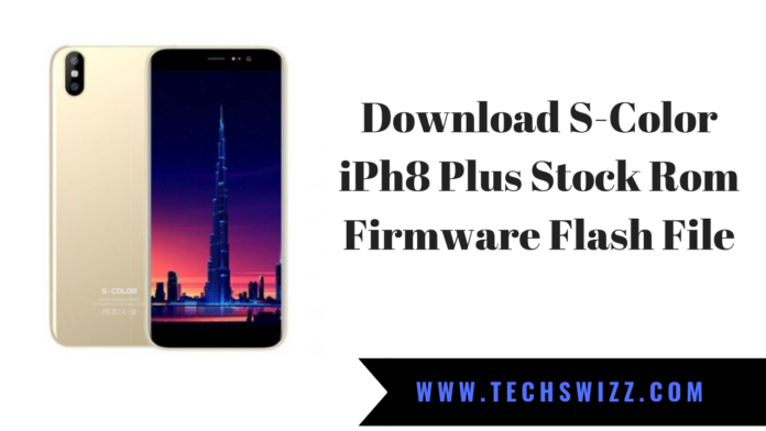 Download S-Color iPh8 Plus Stock Rom Firmware Flash File