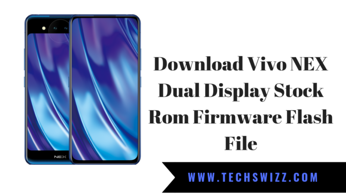 Download Vivo NEX Dual Display Stock Rom Firmware Flash File