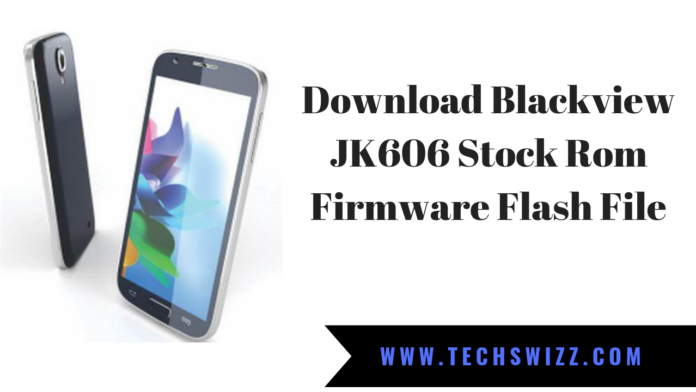 Download Blackview JK606 Stock Rom Firmware Flash File