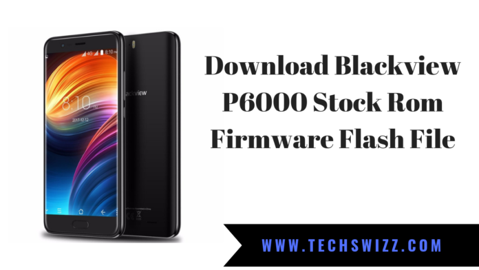 Download Blackview P6000 Stock Rom Firmware Flash File