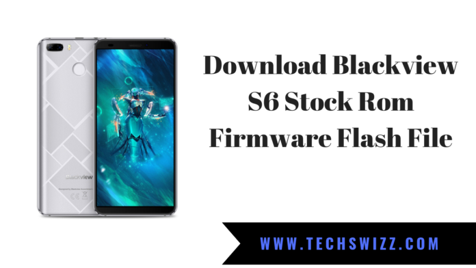 Download Blackview S6 Stock Rom Firmware Flash File