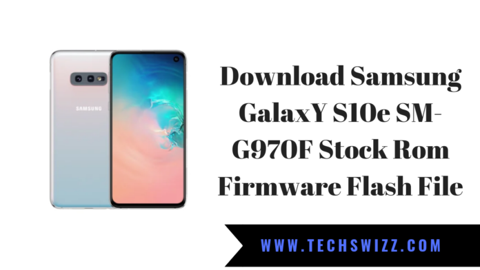 Download Samsung GalaxY S10E SM-G970F Stock Rom Firmware Flash File 1