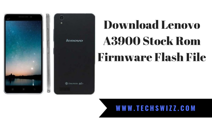 Download Lenovo A3900 Stock Rom Firmware Flash File