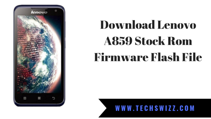 Download Lenovo A859 Stock Rom Firmware Flash File