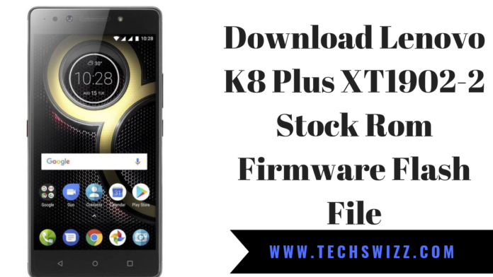 Download Lenovo K8 Plus XT1902-2 Stock Rom Firmware Flash File ~ Techswizz