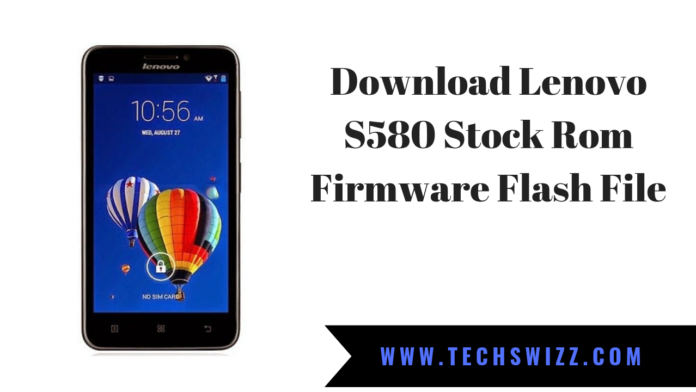Download Lenovo S580 Stock Rom Firmware Flash File