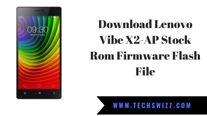 Download Lenovo Vibe X2-AP Stock Rom Firmware Flash File