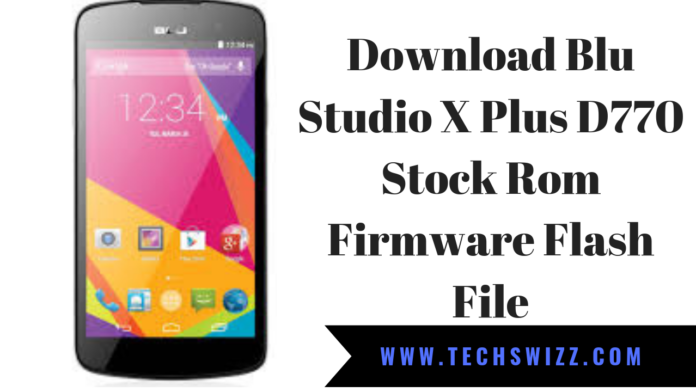 Download Blu Studio X Plus D770 Stock Rom Firmware Flash File