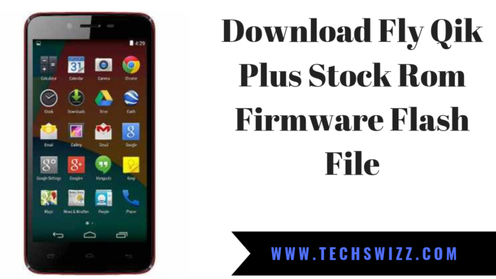 Fly Qik Plus Stock Rom Firmware Flash File