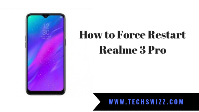 How to Force Restart Realme 3 Pro