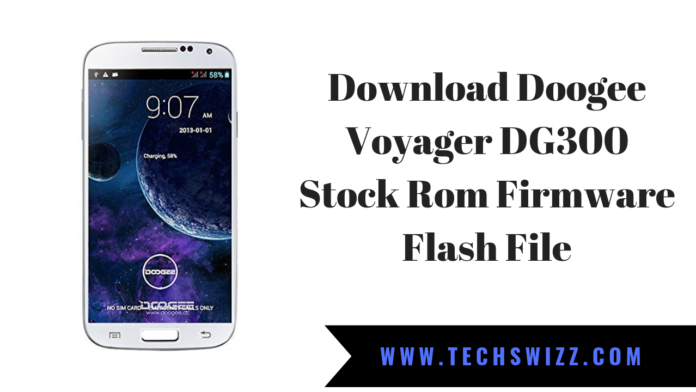 Download Doogee Voyager DG300 Stock Rom Firmware Flash File
