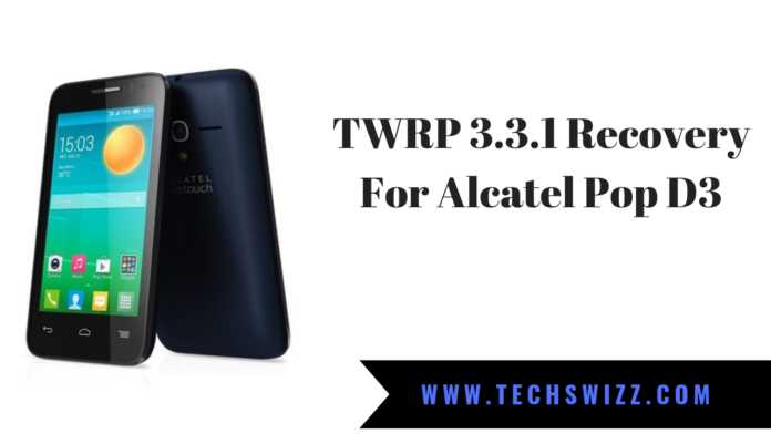 TWRP 3.3.1 Recovery For Alcatel Pop D3
