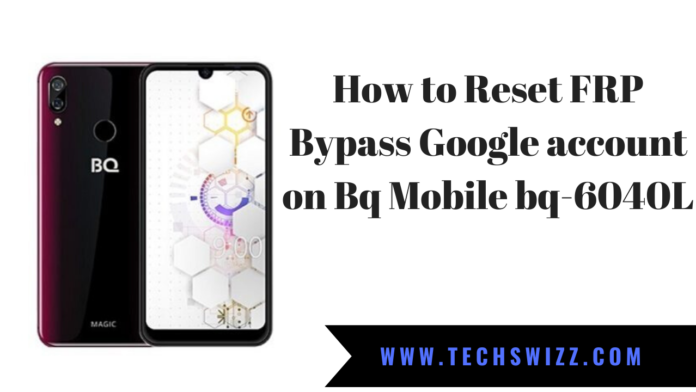 How to Reset FRP Bypass Google account on Bq Mobile bq-6040L
